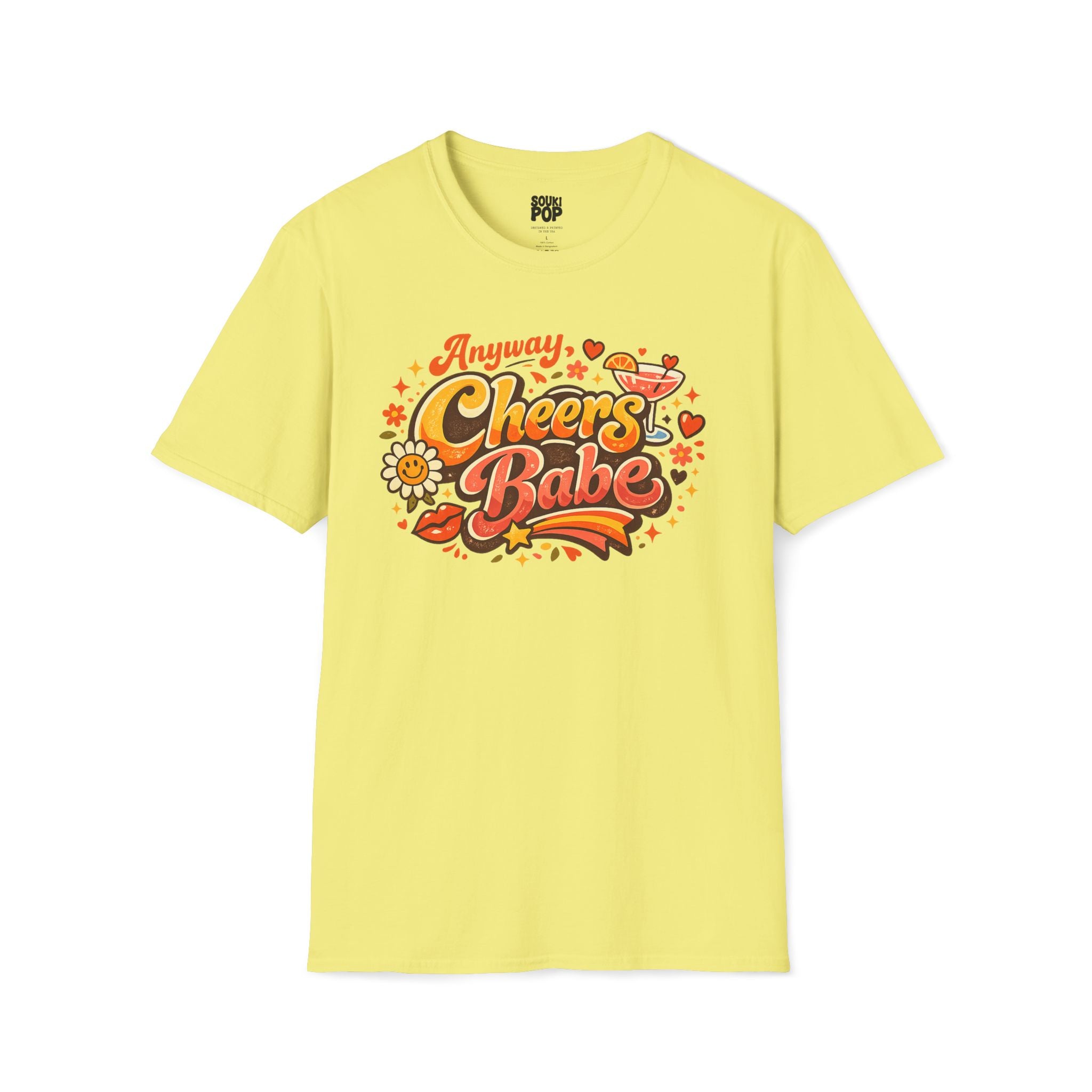 Anyway, Cheers Babe – Graphic T-Shirt