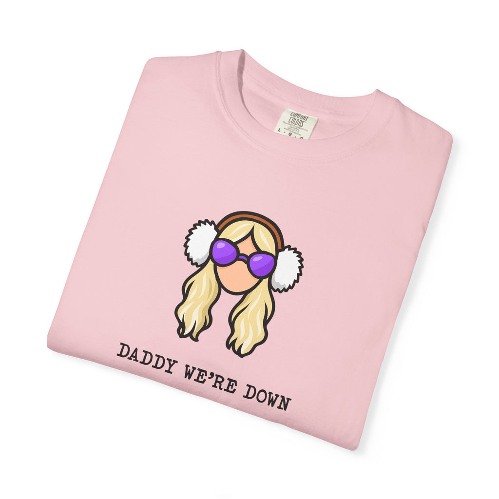 Graphic Tee: Daddy We're Down