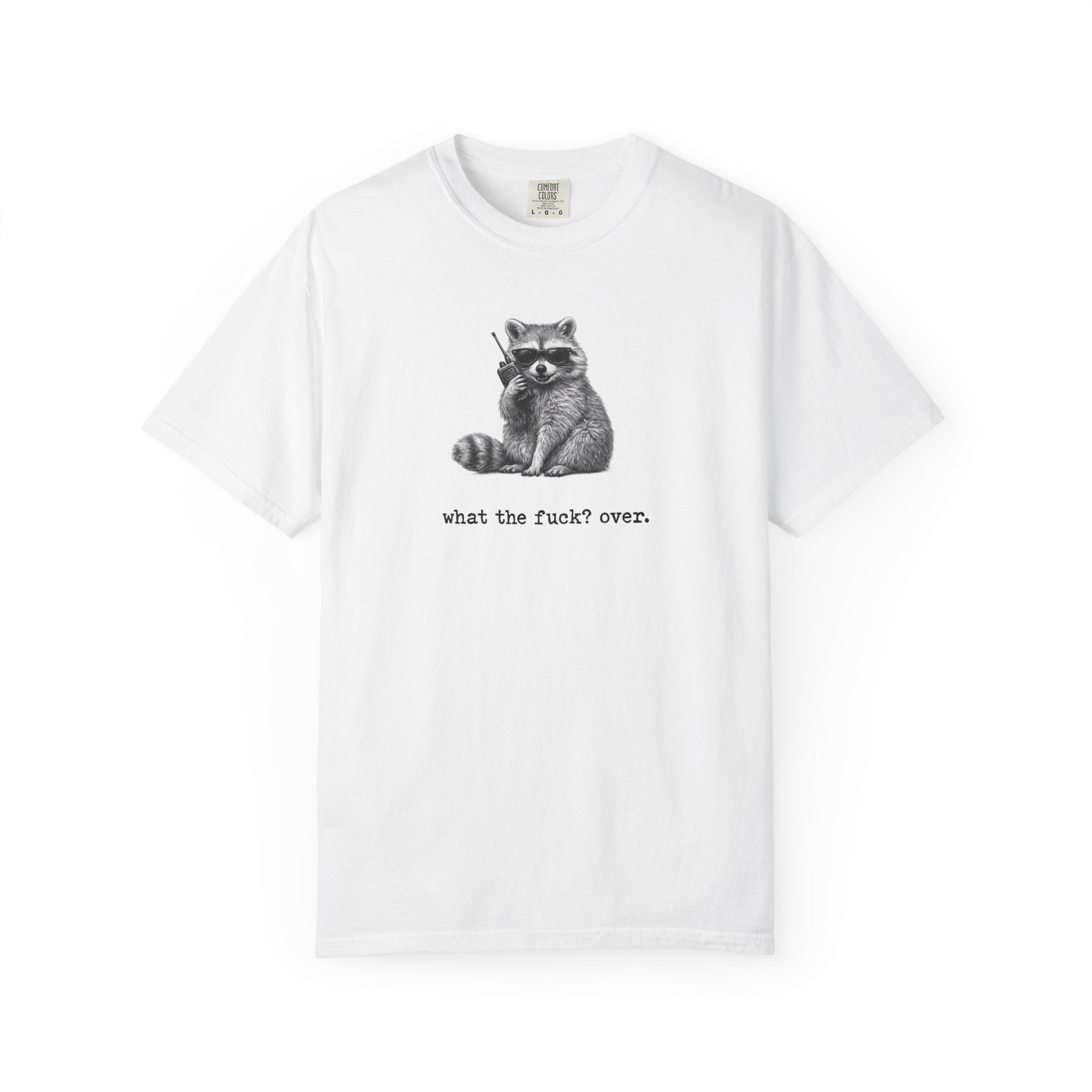 Graphic Tee: Raccoon WTF? Over