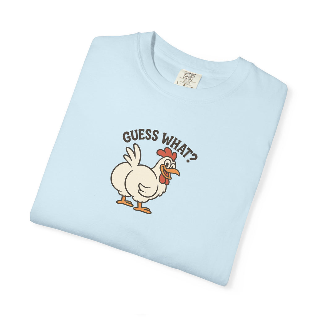 Graphic Tee: Guess What? Chicken Butt