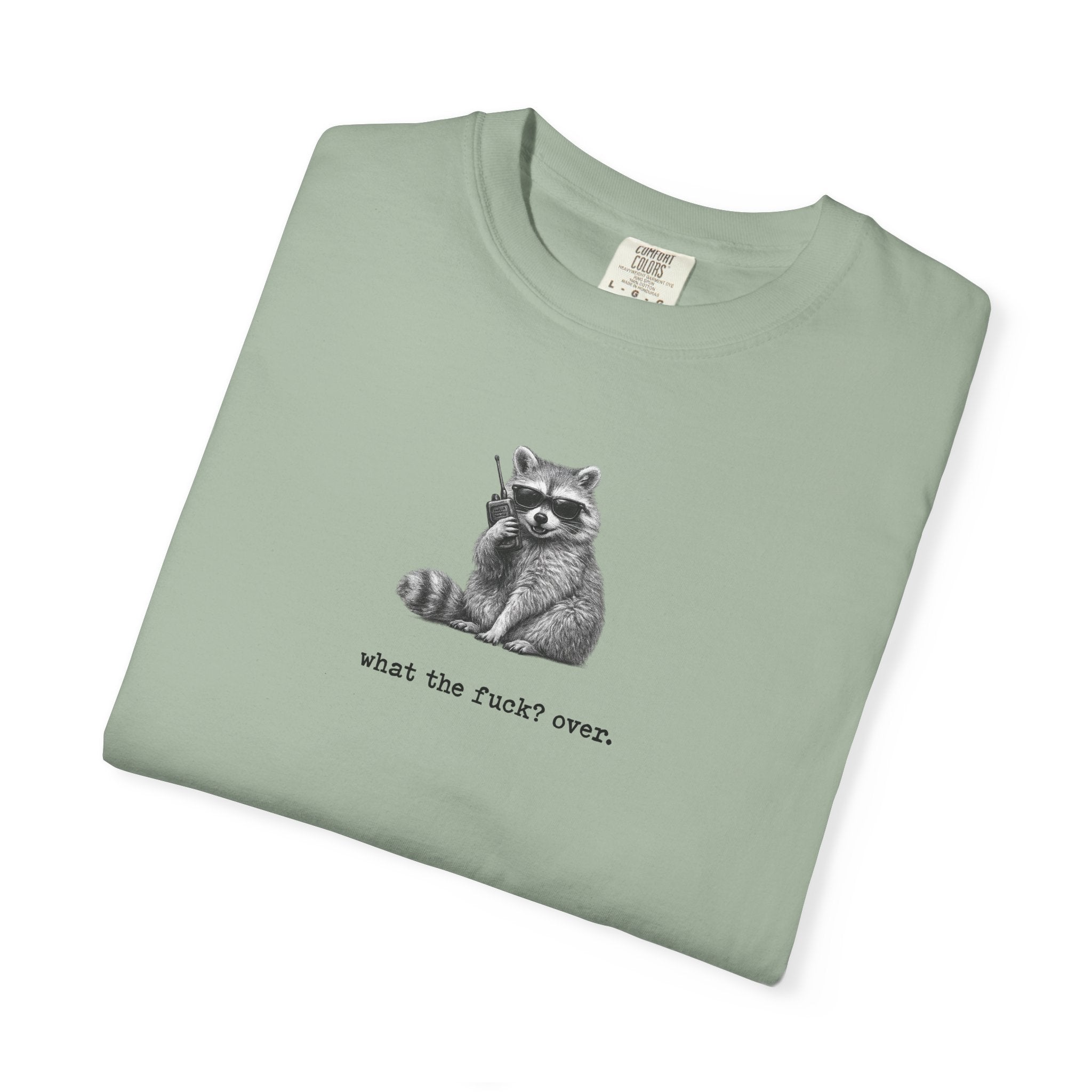 Graphic Tee: Raccoon WTF? Over