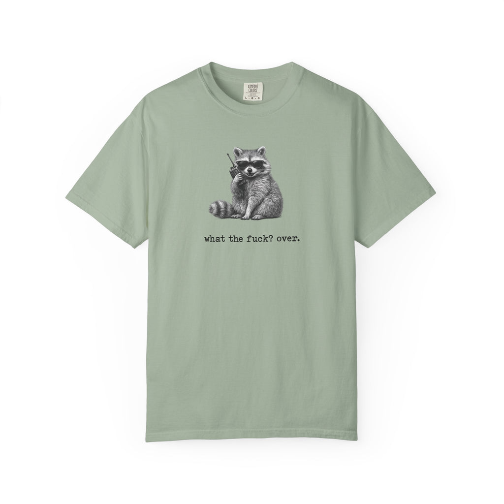 Graphic Tee: Raccoon WTF? Over