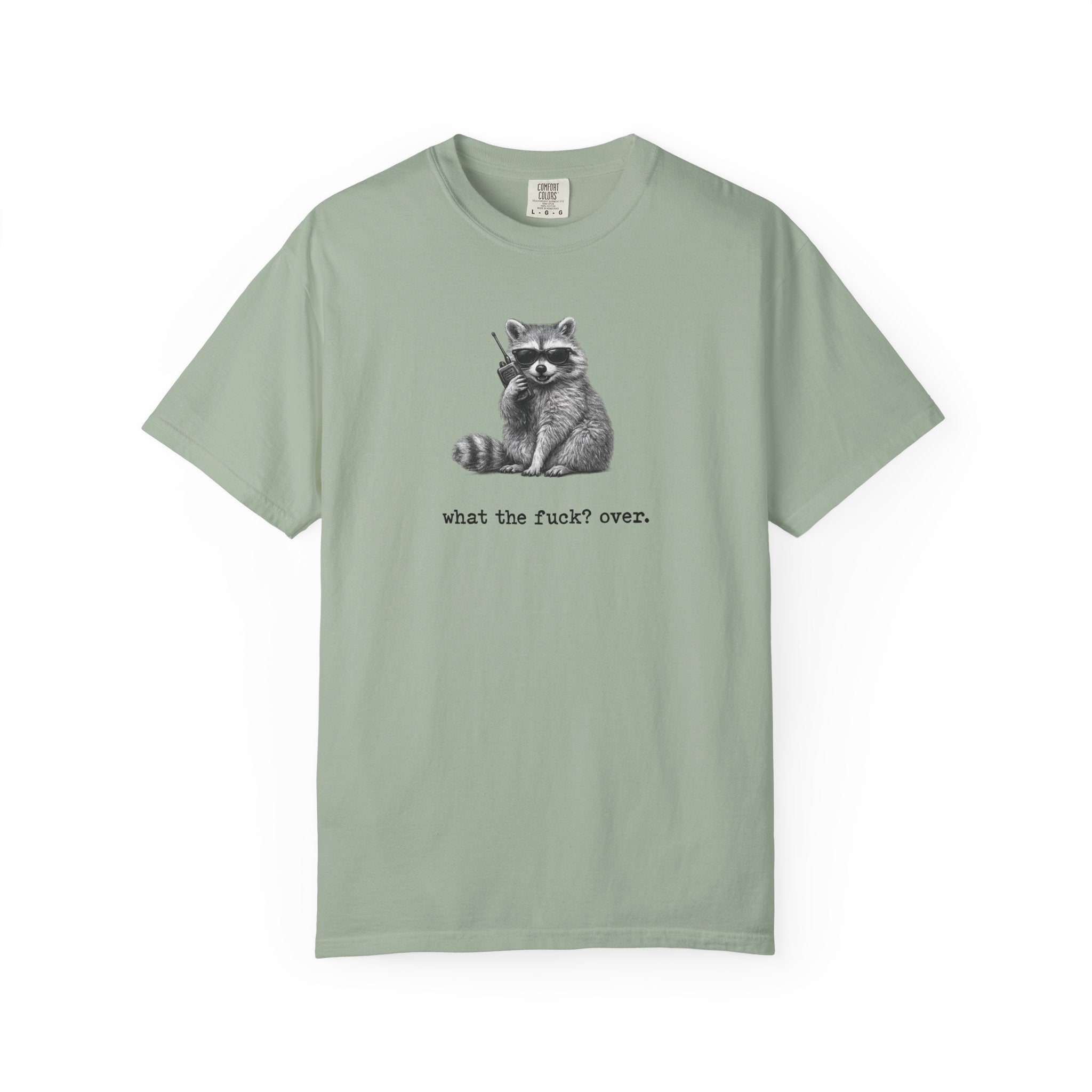 Graphic Tee: Raccoon WTF? Over