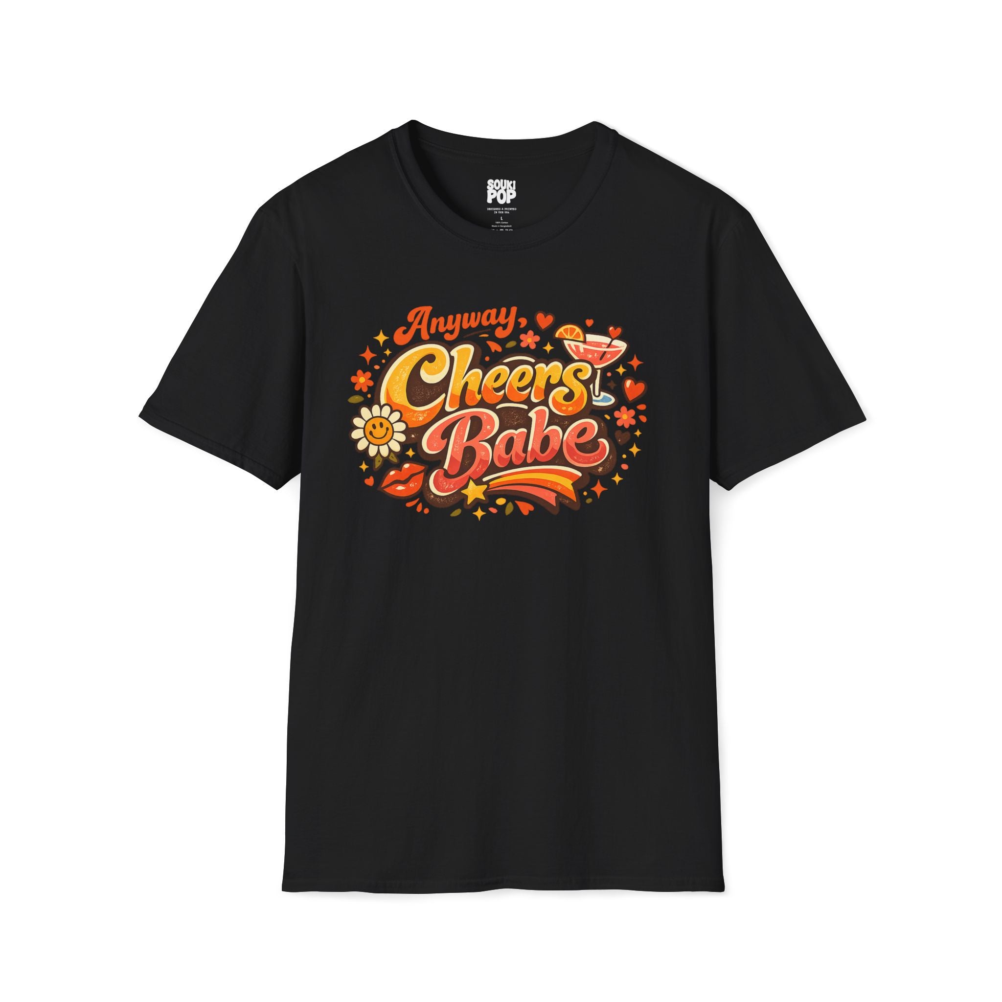 Anyway, Cheers Babe – Graphic T-Shirt