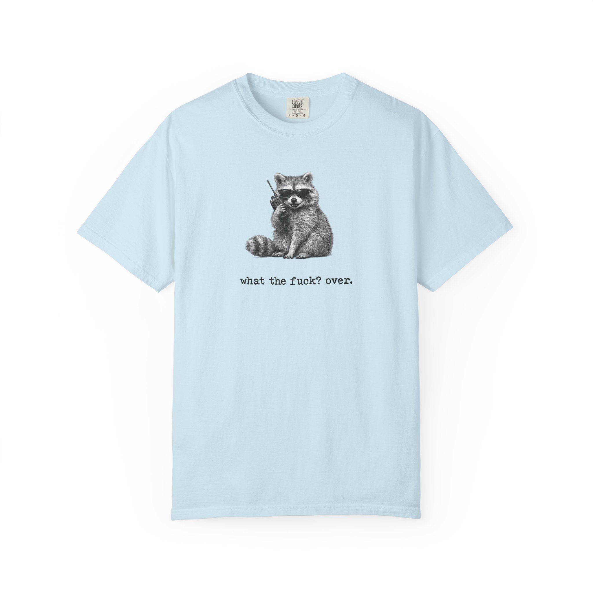 Graphic Tee: Raccoon WTF? Over