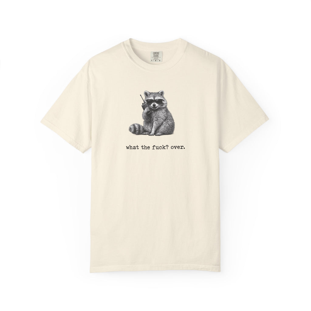 Graphic Tee: Raccoon WTF? Over