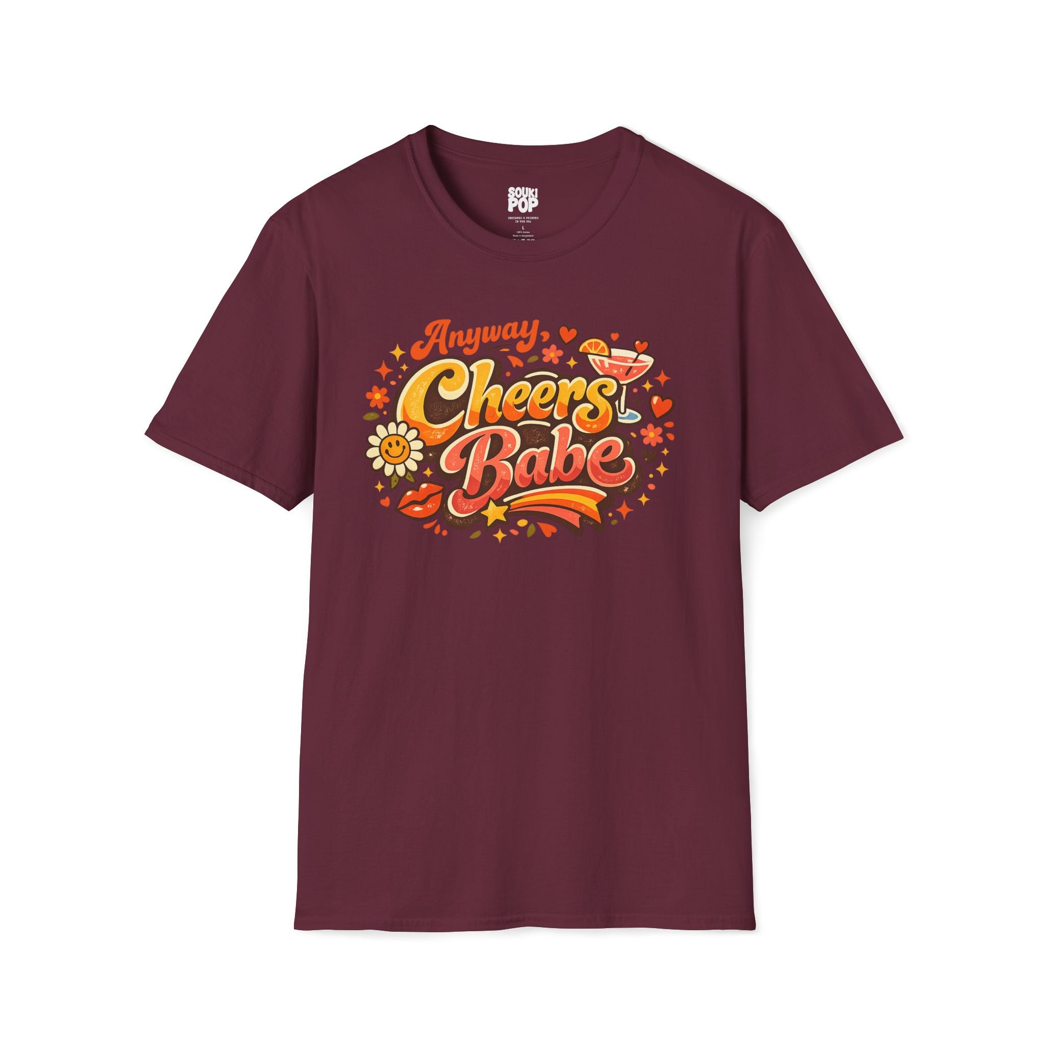 Anyway, Cheers Babe – Graphic T-Shirt