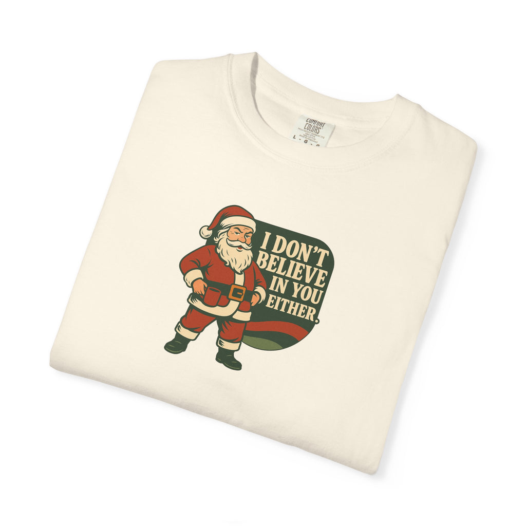 Graphic Tee: Santa Doesn't Believe