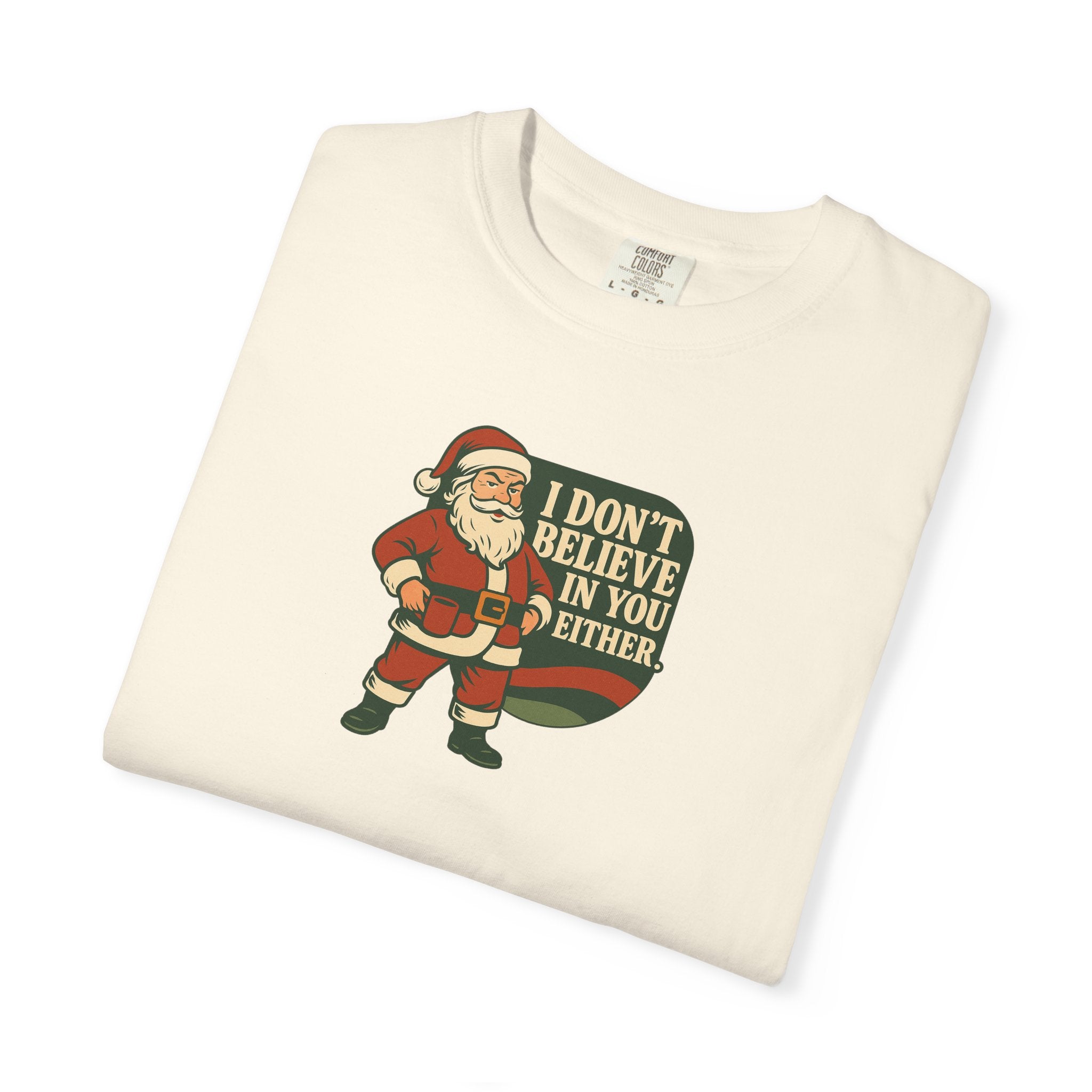 Graphic Tee: Santa Doesn't Believe