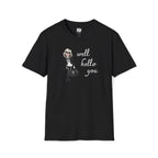 Schitt's Creek Moira Rose Well Hello You – Graphic T-Shirt