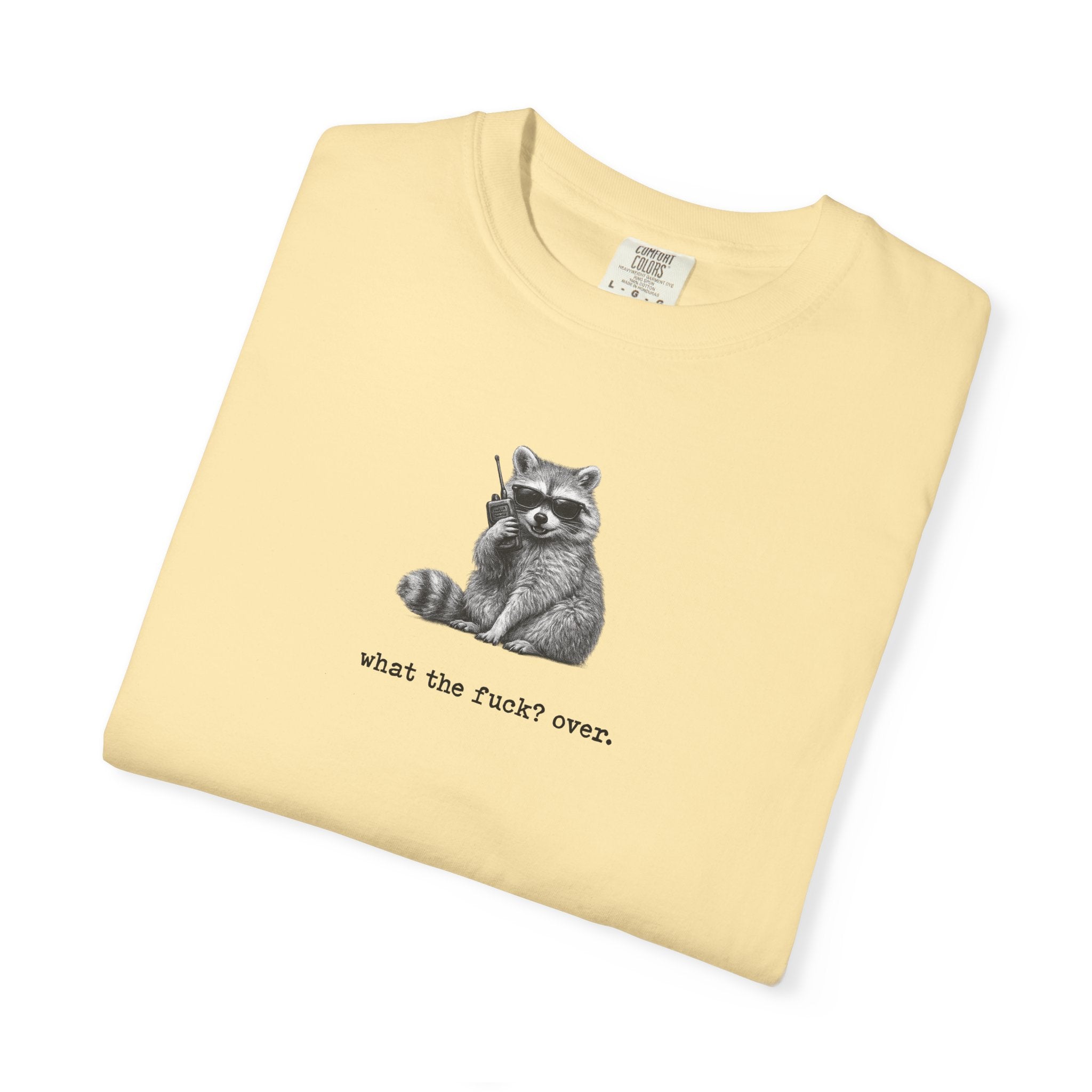 Graphic Tee: Raccoon WTF? Over