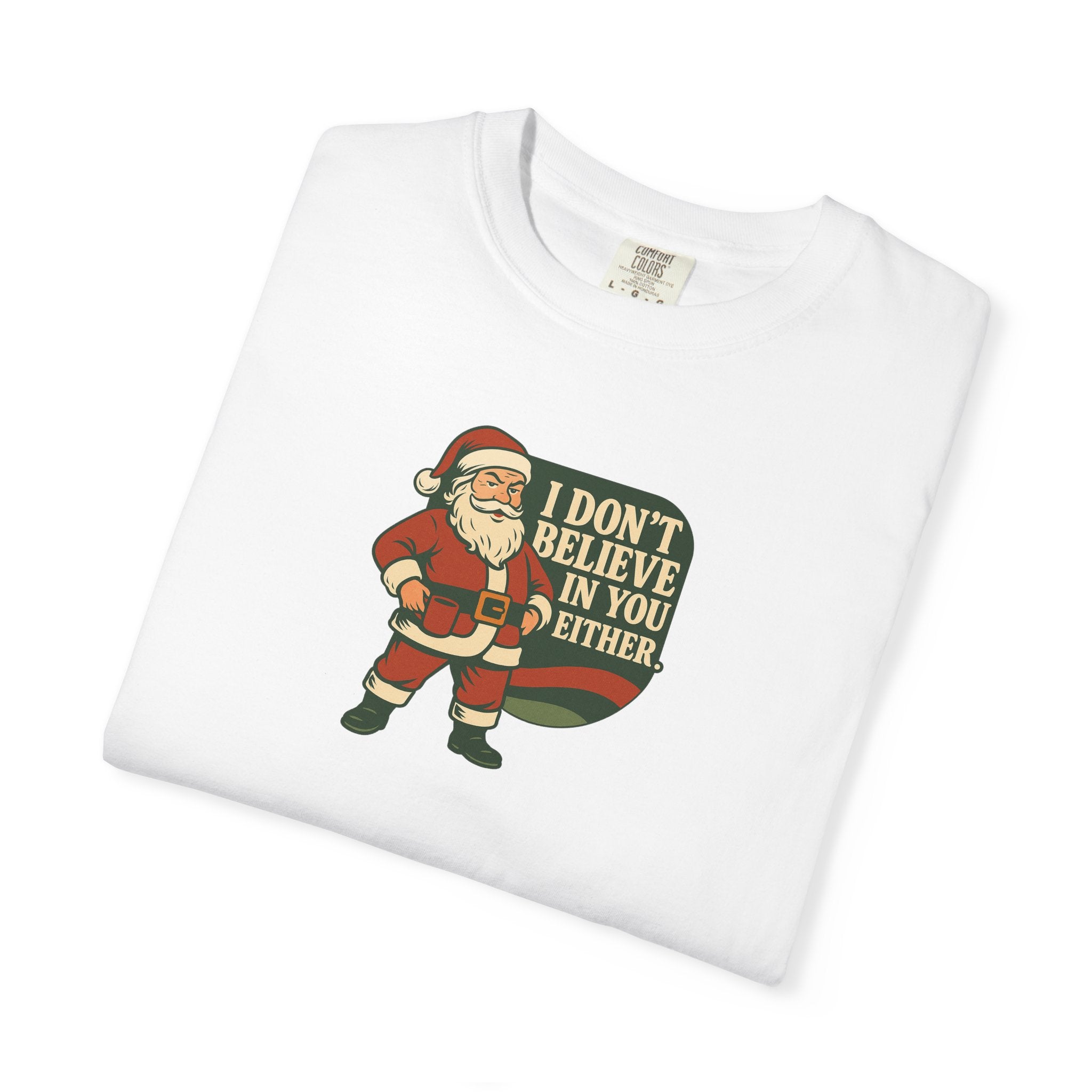 Graphic Tee: Santa Doesn't Believe