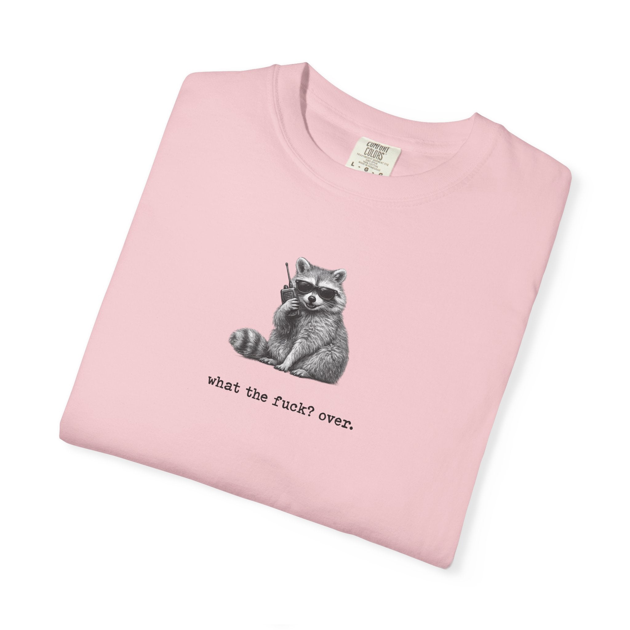 Graphic Tee: Raccoon WTF? Over