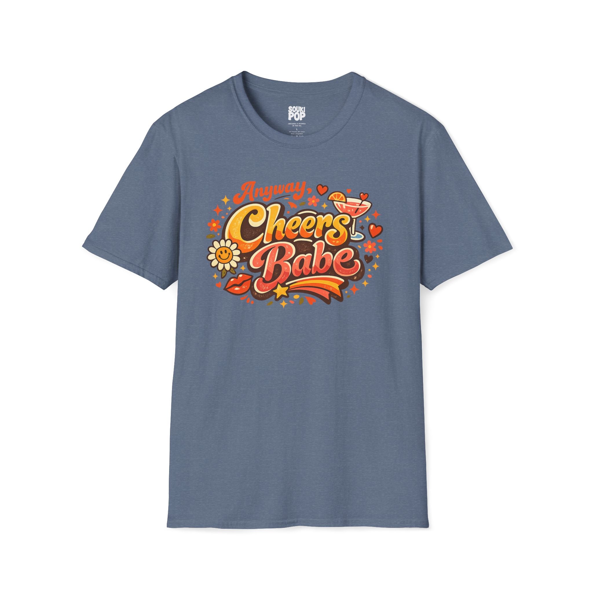 Anyway, Cheers Babe – Graphic T-Shirt