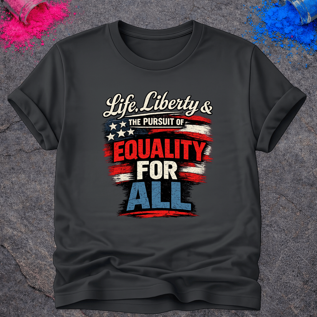 Equality For All – T-Shirt