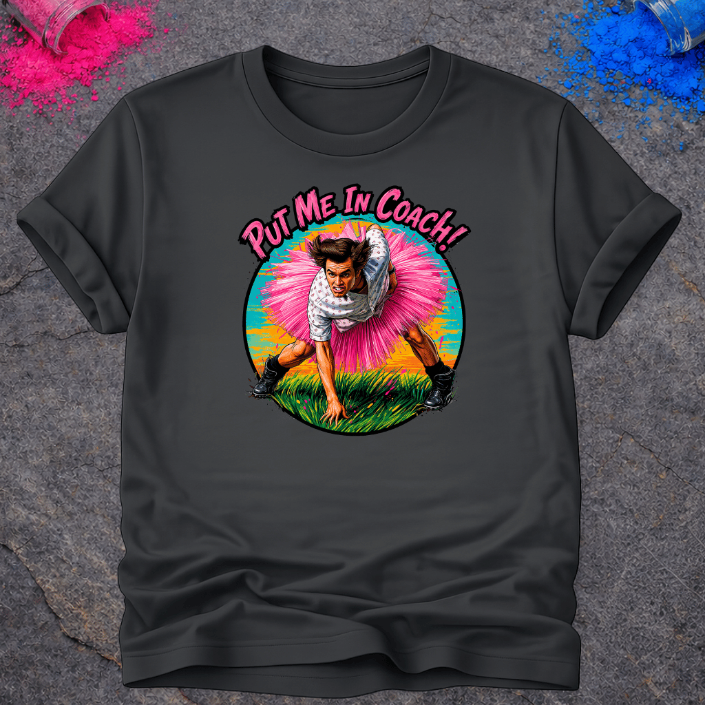 Put Me In Coach! – T-Shirt