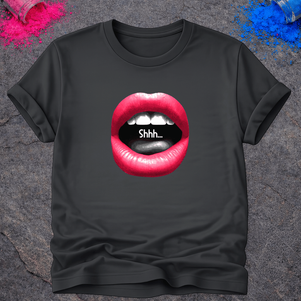 Shhh... – T-Shirt