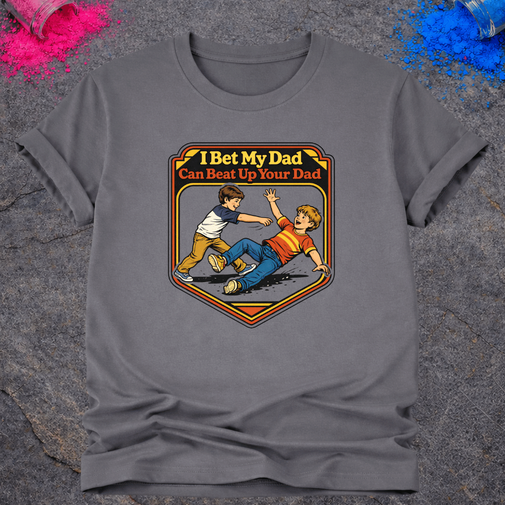 Dad Fight Bet – T-Shirt
