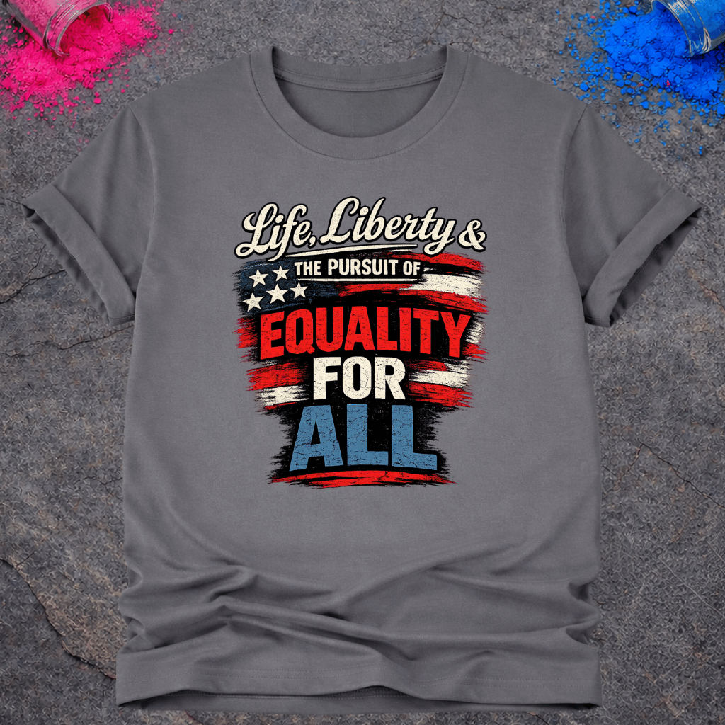 Equality For All – T-Shirt