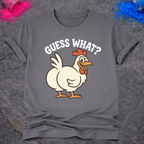 Guess What? Chicken Butt - T-Shirt