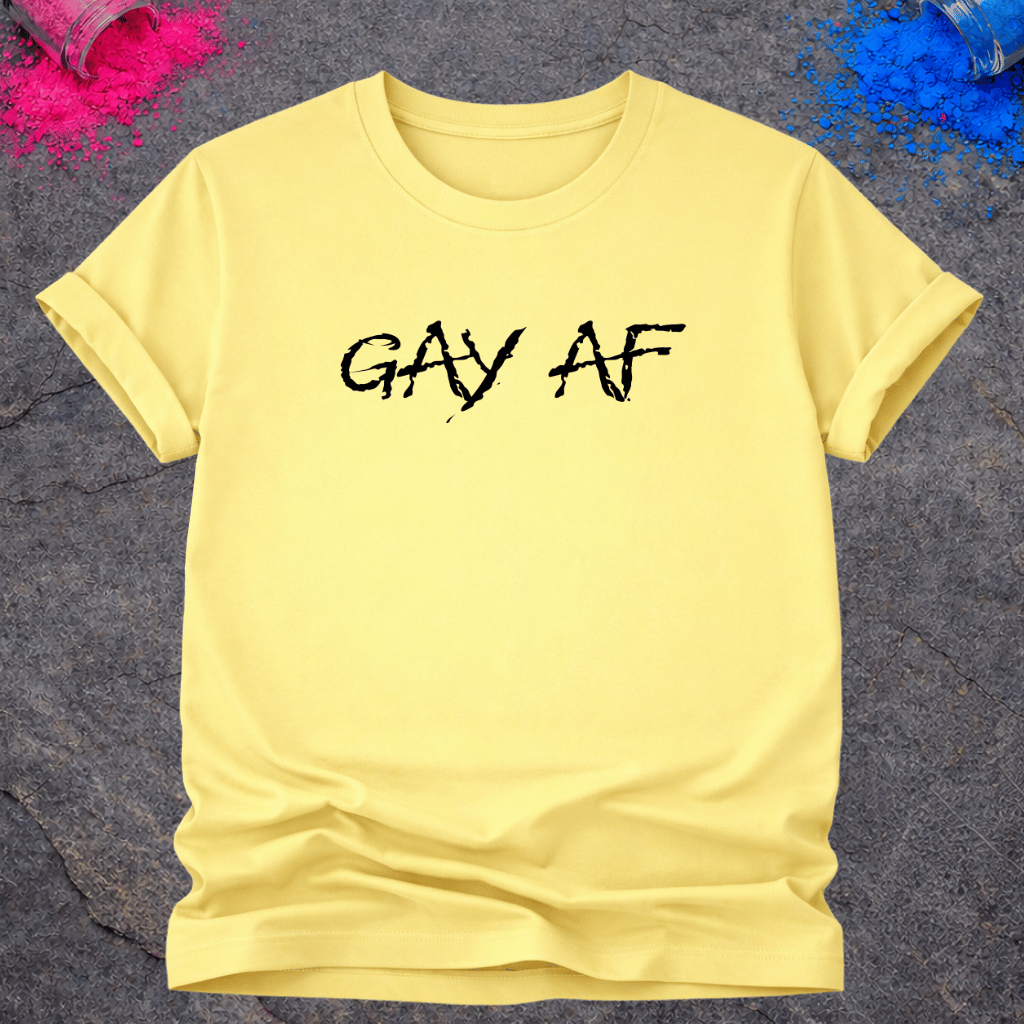 Gay AF – T-Shirt