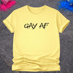 Gay AF – T-Shirt