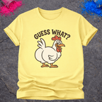 Guess What? Chicken Butt - T-Shirt