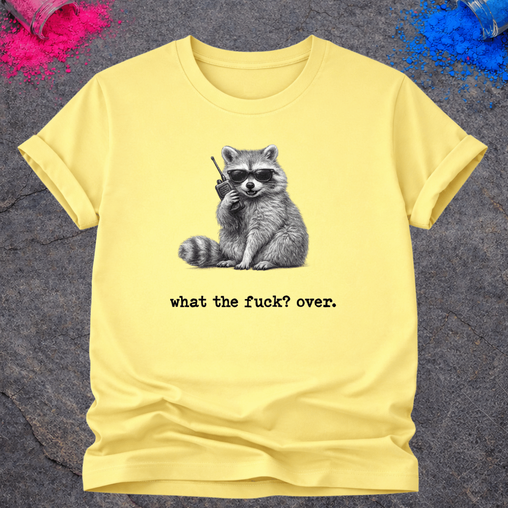 Raccoon WTF? Over – T-Shirt