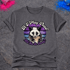 Opossum, Go Away – T-Shirt