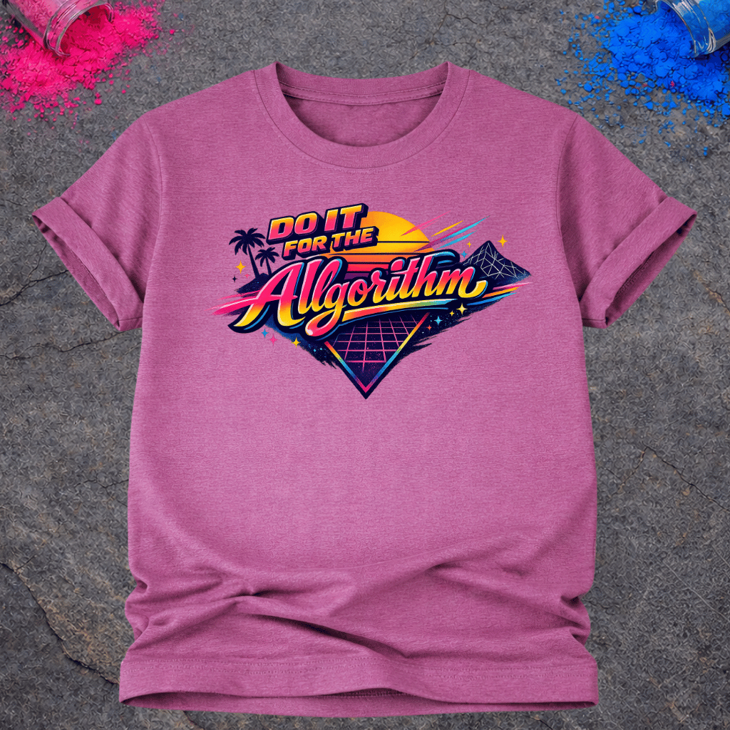 For The Algorithm – T-Shirt