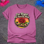 Right On Top of That Rose – T-Shirt