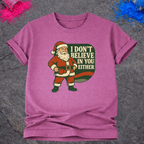 Santa Doesn't Believe – T-Shirt