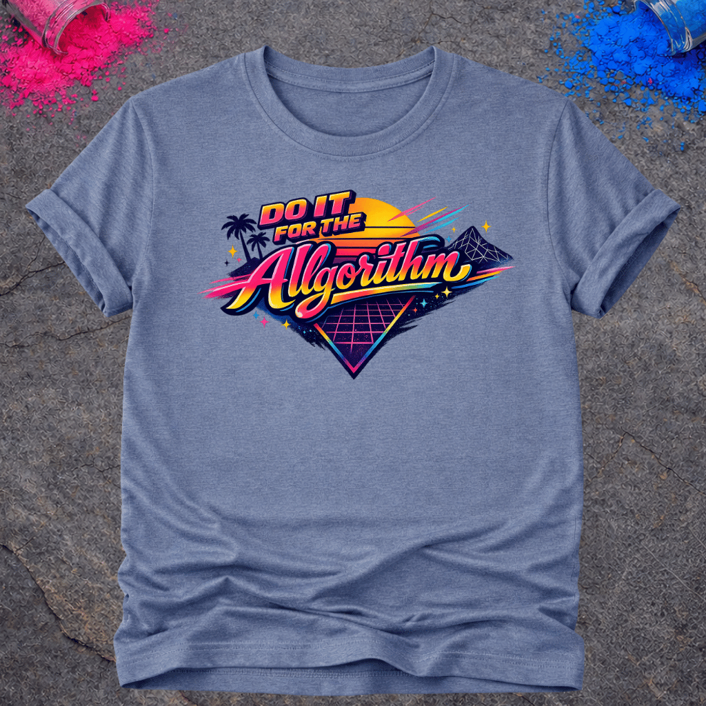 For The Algorithm – T-Shirt