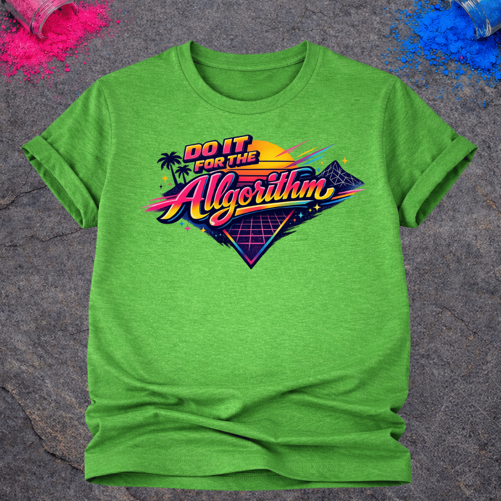 For The Algorithm – T-Shirt