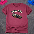 Dead Ass – T-Shirt