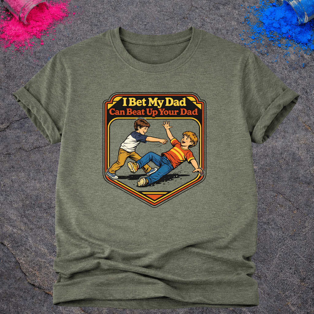 Dad Fight Bet – T-Shirt