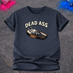 Dead Ass – T-Shirt