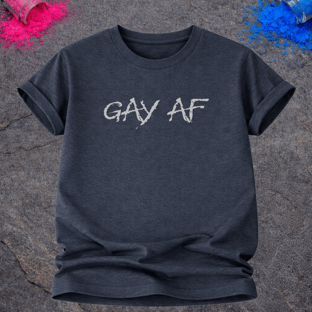 Gay AF – T-Shirt