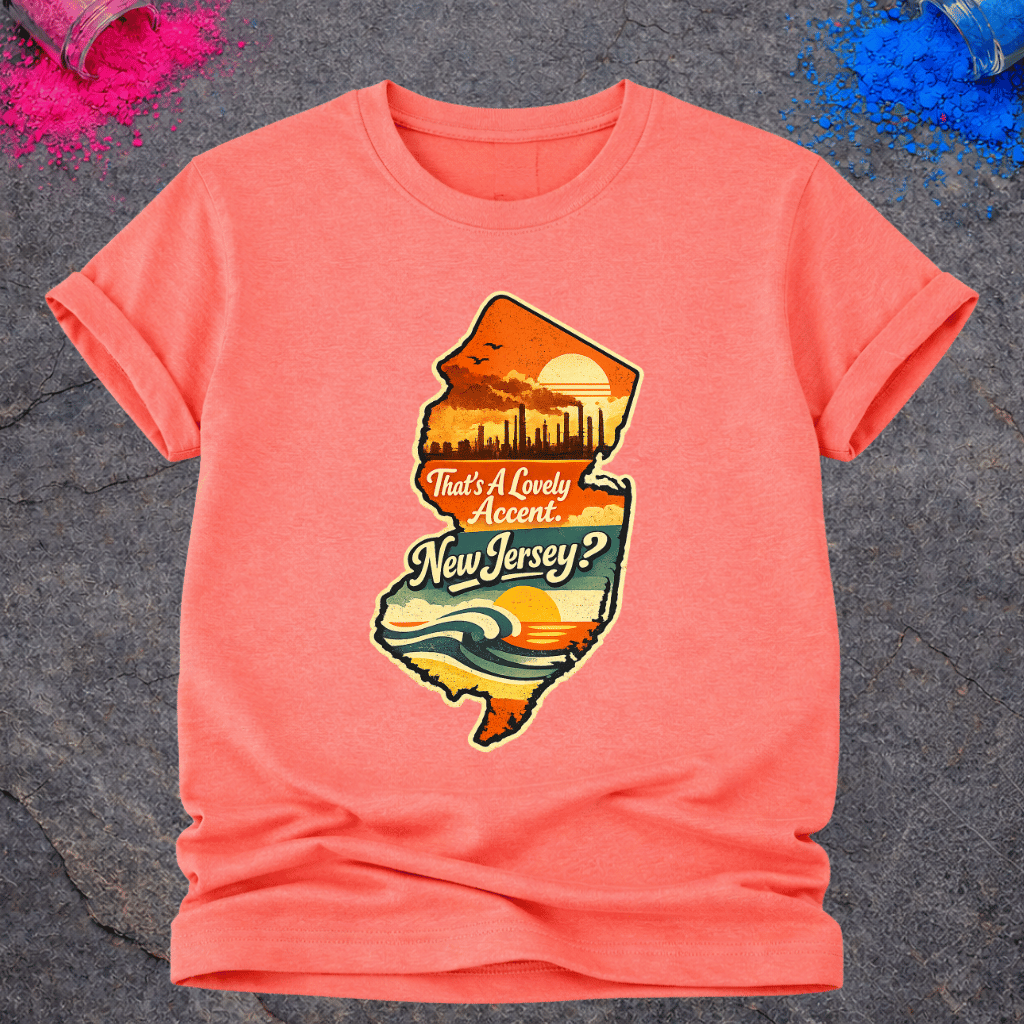New Jersey Accent – T-Shirt