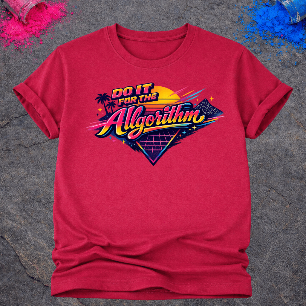 For The Algorithm – T-Shirt