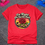 Right On Top of That Rose – T-Shirt