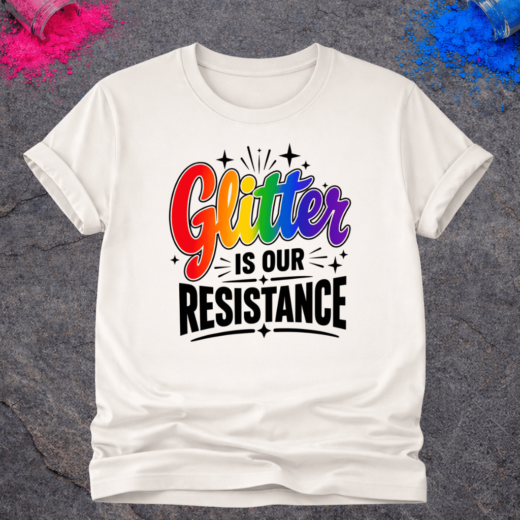 Glitter Resistance– T-Shirt