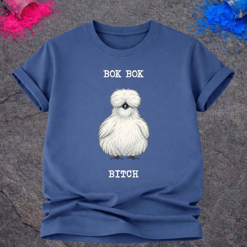 Bok Bok Bitch – T-Shirt
