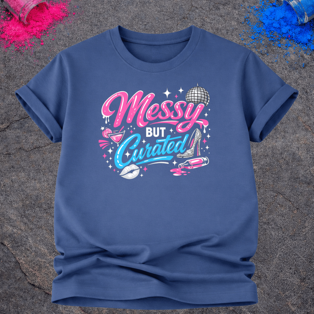 Messy, But Curated – T-Shirt
