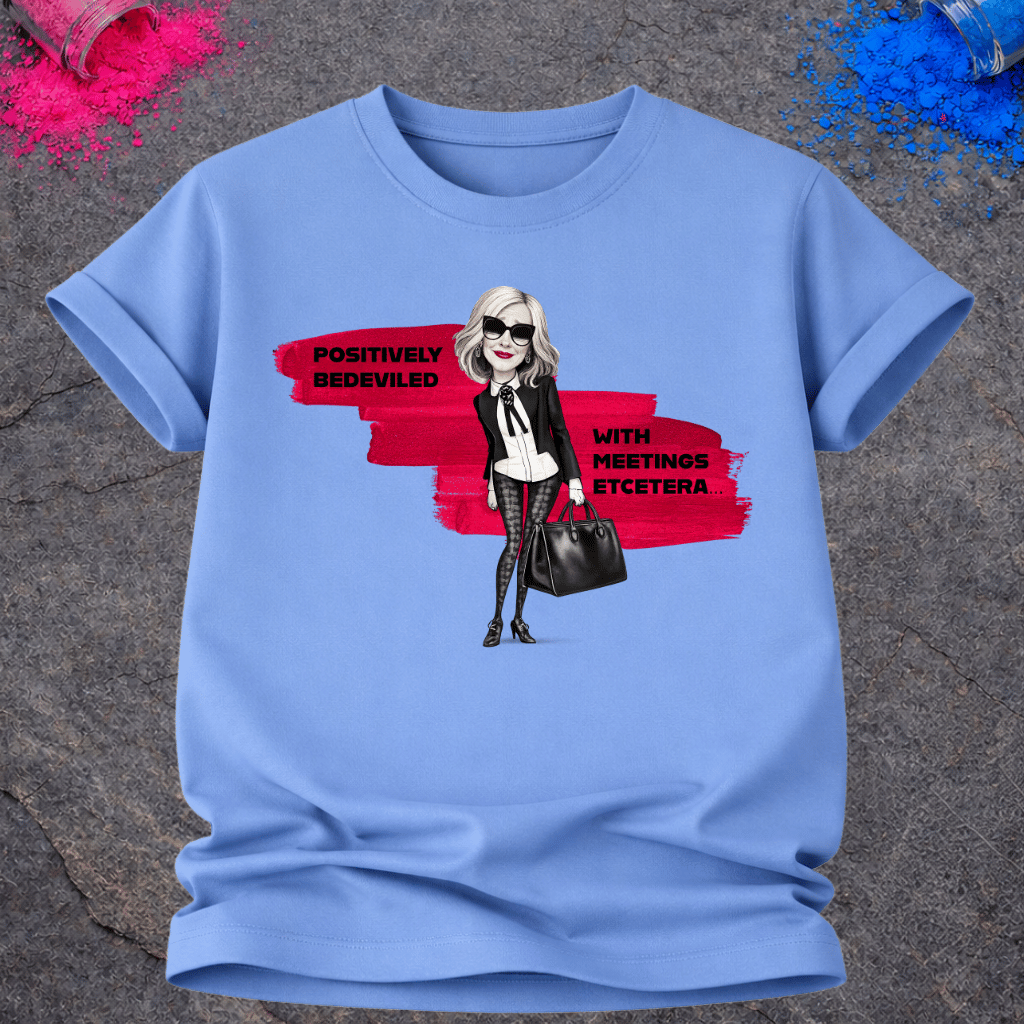 Bedeviled With Meetings – T-Shirt