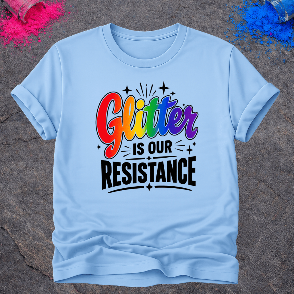 Glitter Resistance– T-Shirt