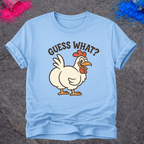 Guess What? Chicken Butt - T-Shirt