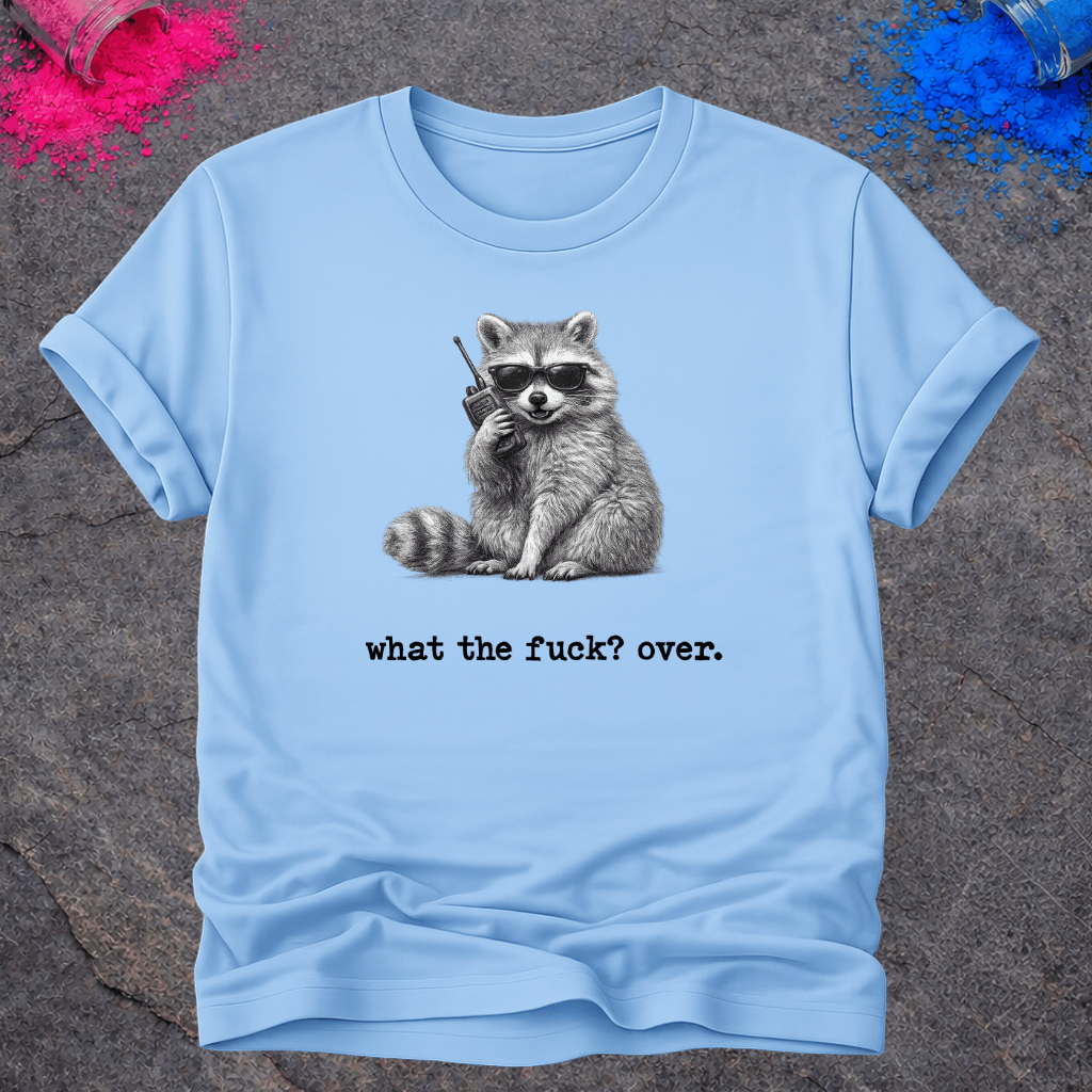 Raccoon WTF? Over – T-Shirt