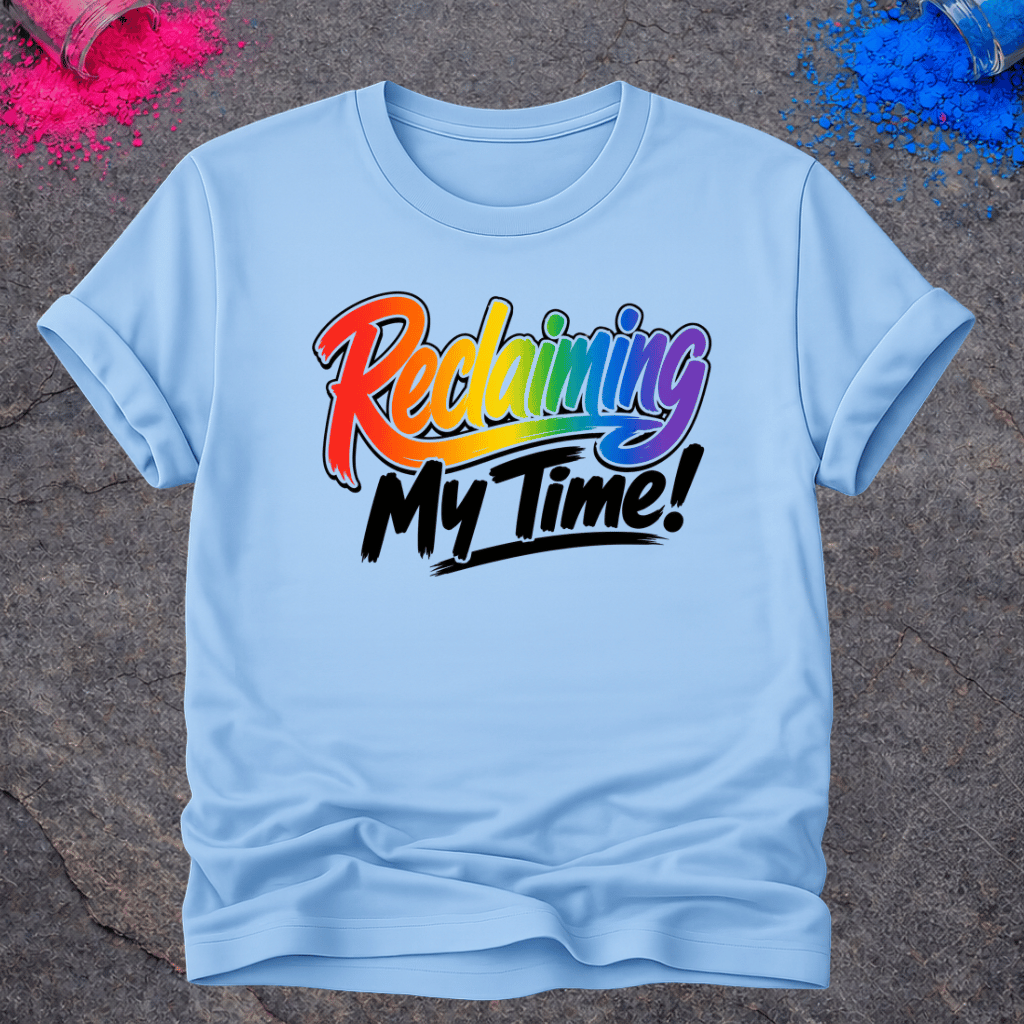 Reclaiming My Time – T-Shirt