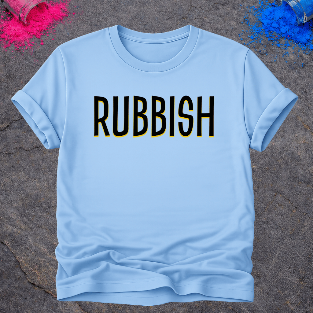 Rubbish – T-Shirt